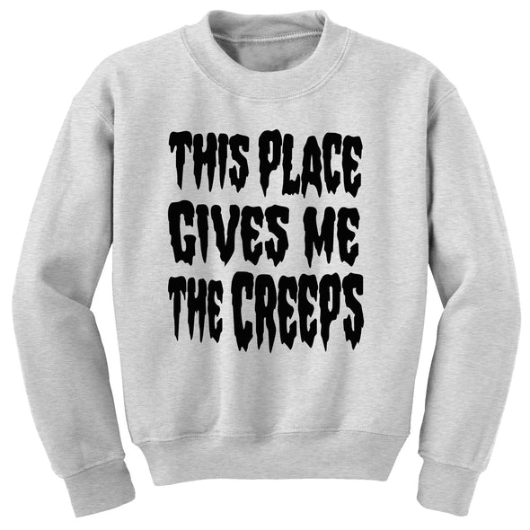 This Place Gives Me the Creeps V2 - Crewneck Sweater