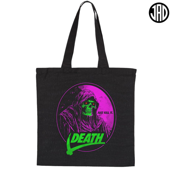 Just Kill It Death - Tote Bag