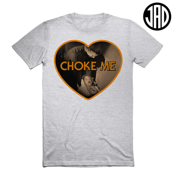 Choke Me Mike 2 - Men's (Unisex) Tee