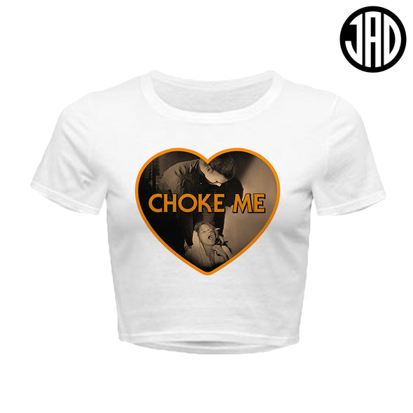 Choke Me Mike 2 - Women's Crop Top