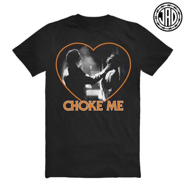 Choke Me Mike - Men's (Unisex) Tee