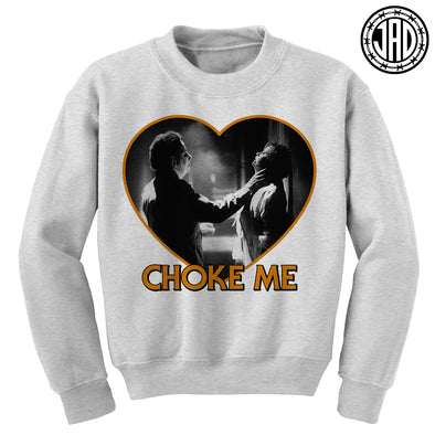 Choke Me Mike - Crewneck Sweater