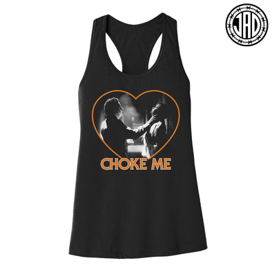 Choke Me Mike - Women's Racerback Tank