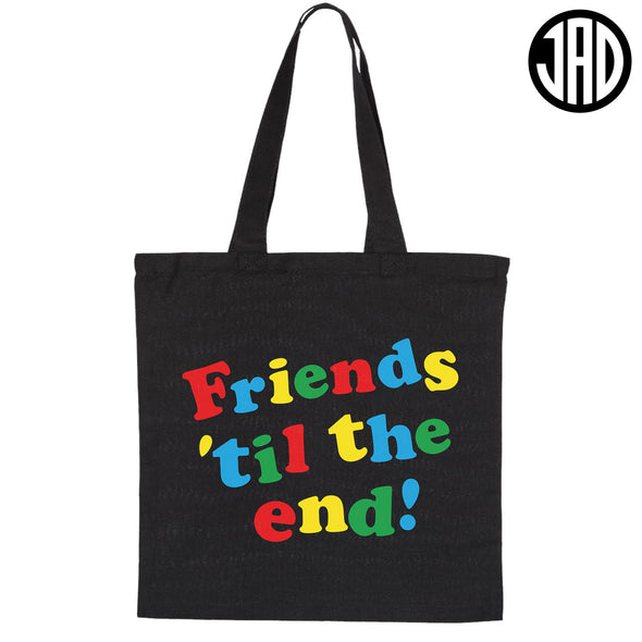 Friends Til The End - Tote Bag