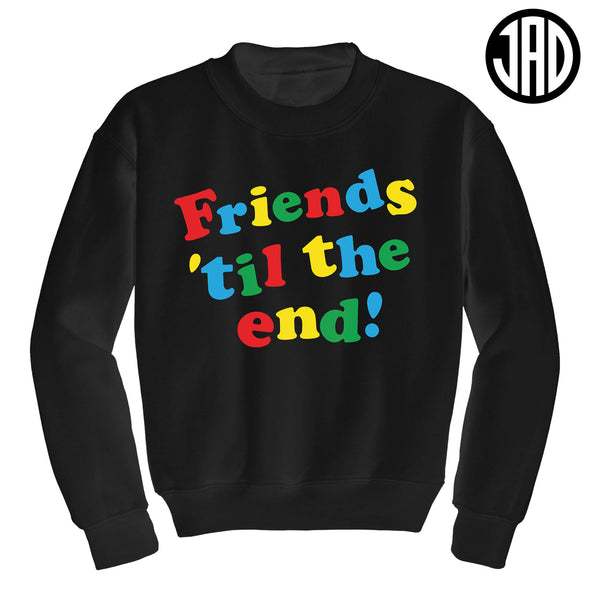 Friends Til The End - Crewneck Sweater