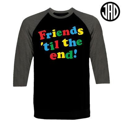 Friends Til The End - Men's Baseball Tee