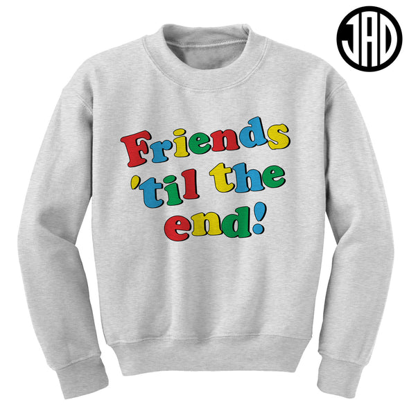Friends Til The End - Crewneck Sweater
