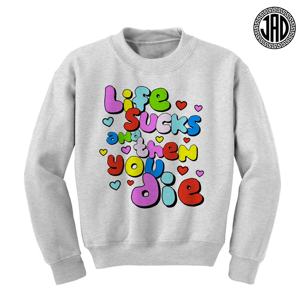 Life Sux - Crewneck Sweater