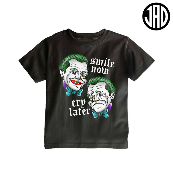 Smile Now Cry Later - Kid's Tee