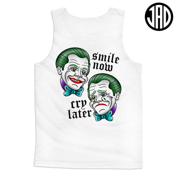 Smile Now Cry Later - Men's (Unisex) Tank