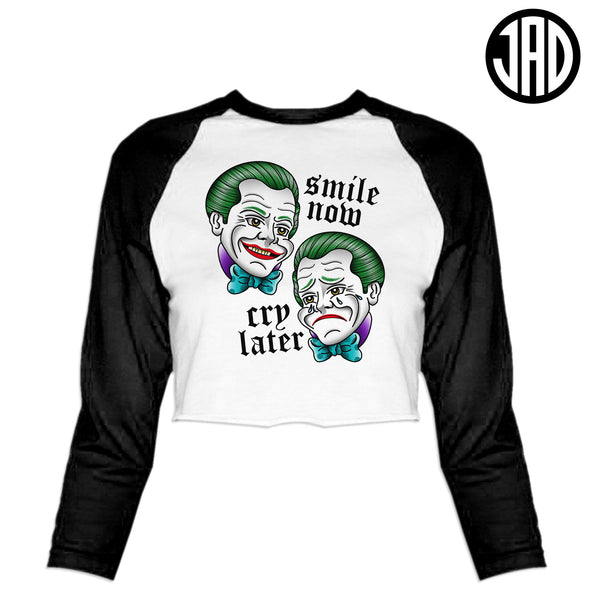 Smile Now Cry Later - Women's Cropped Baseball Tee