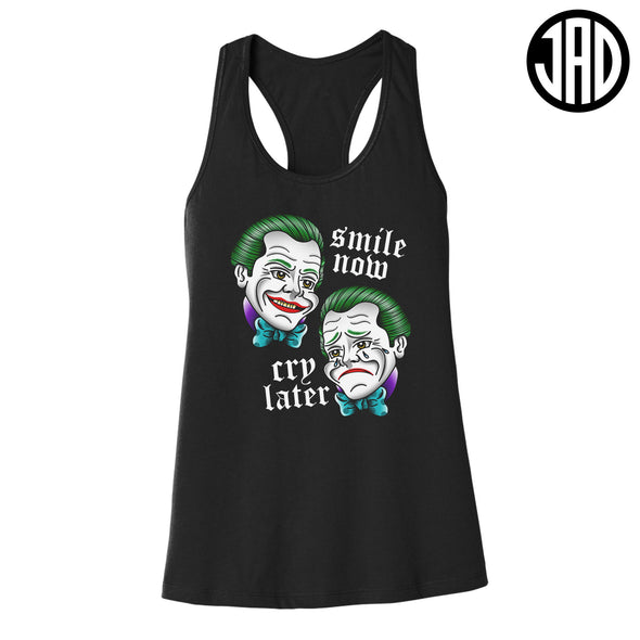 Smile Now Cry Later - Women's Racerback Tank