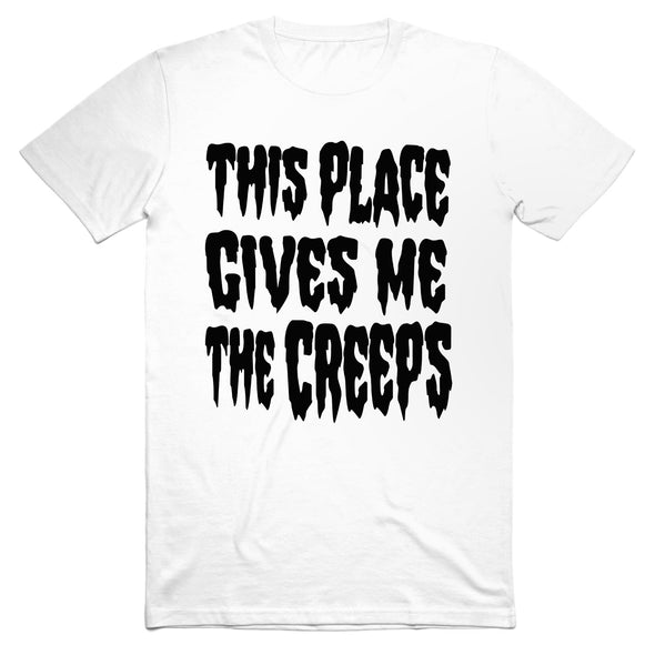 This Place Gives Me the Creeps V2 - Men's Tee