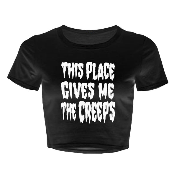 This Place Gives Me the Creeps V2 - Women's Crop Top