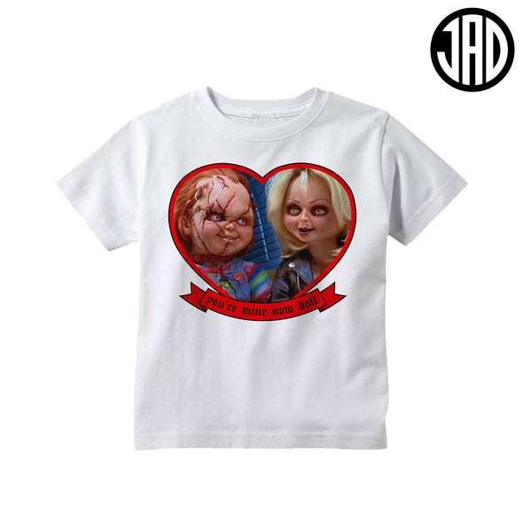 You're Mine Now Doll - Kid's Tee